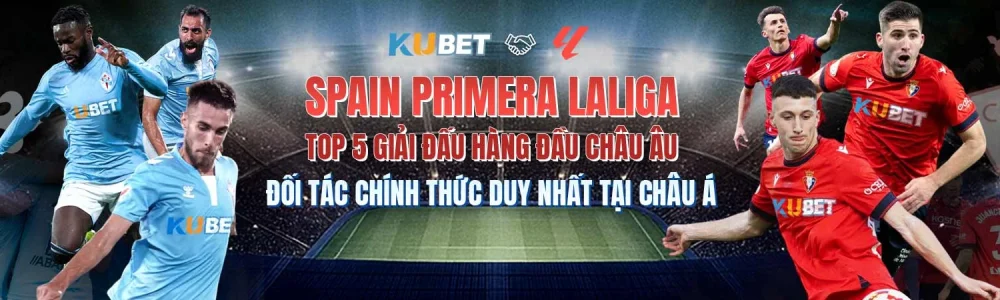 KU77777 là đối tác chính thức của La Liga tại thị trường châu Á