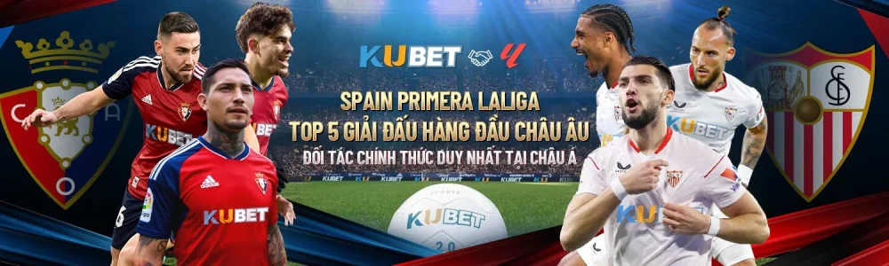 KU77777 tài trợ La Liga Tây Ban Nha – Nhà cái thể thao uy tín hàng đầu